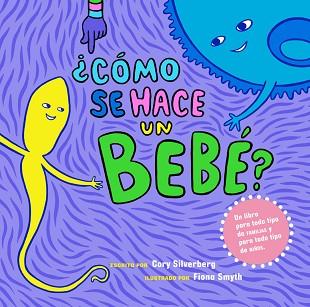 CÓMO SE HACE UN BEBÉ? | 9788448837198 | SILVERBERG, CORY | Llibreria Aqualata | Comprar llibres en català i castellà online | Comprar llibres Igualada