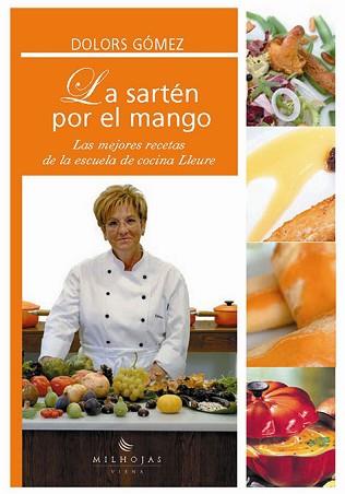 SARTEN POR EL MANGO, LA | 9788483302972 | GÓMEZ, DOLORS | Llibreria Aqualata | Comprar llibres en català i castellà online | Comprar llibres Igualada