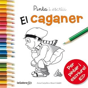 PINTA I ESCRIU EL CAGANER | 9788424648862 | CANYELLES, ANNA | Llibreria Aqualata | Comprar libros en catalán y castellano online | Comprar libros Igualada