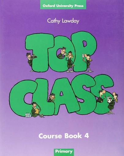 TOP CLASS 4 COURSE BOOK | 9780194321587 | LAWDAY, CATHY | Llibreria Aqualata | Comprar libros en catalán y castellano online | Comprar libros Igualada