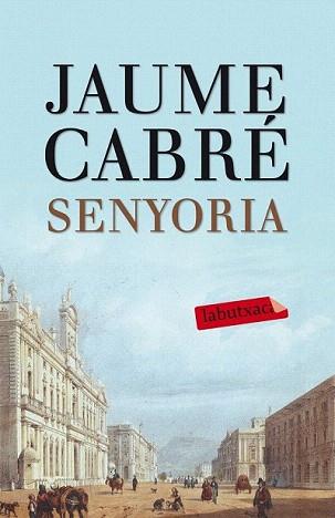 SENYORIA | 9788499307596 | CABRÉ, JAUME | Llibreria Aqualata | Comprar llibres en català i castellà online | Comprar llibres Igualada