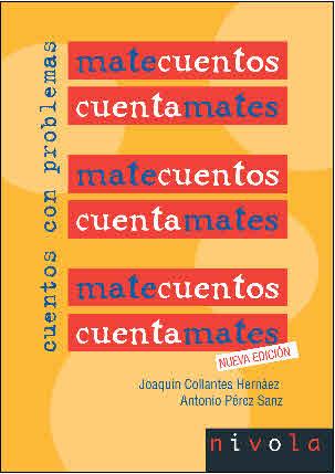 MATECUENTOS CUENTAMATES. CUENTOS CON PROBLEMAS | 9788496566620 | COLLANTES HERNÁEZ, JOAQUÍN / PÉREZ SANZ, ANTONIO | Llibreria Aqualata | Comprar llibres en català i castellà online | Comprar llibres Igualada