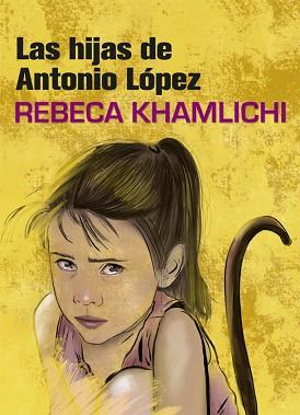 HIJAS DE ANTONIO LÓPEZ, LAS | 9788416670482 | KHAMLICHI, REBECA | Llibreria Aqualata | Comprar llibres en català i castellà online | Comprar llibres Igualada