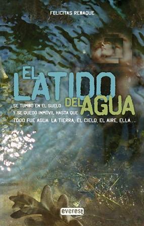 LATIDO DEL AGUA, EL | 9788444146959 | REBAQUE, FELICITAS | Llibreria Aqualata | Comprar llibres en català i castellà online | Comprar llibres Igualada