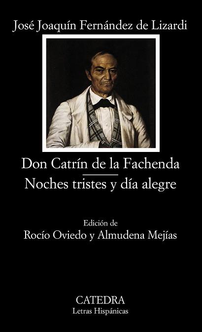 DON CATRIN DE LA FACHENDA, NOCHES TRISTES Y DIA ALEGRE (L.H. | 9788437619125 | FERNANDEZ DE LIZARDI, JOSE JOAQUIN (1776-1827) | Llibreria Aqualata | Comprar llibres en català i castellà online | Comprar llibres Igualada