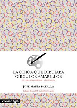 CHICA QUE DIBUJABA CÍRCULOS AMARILLOS, LA | 9788419590695 | BATALLA, JOSÉ MARÍA | Llibreria Aqualata | Comprar libros en catalán y castellano online | Comprar libros Igualada