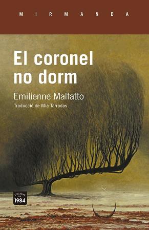 CORONEL NO DORM, EL | 9788418858734 | MALFATTO, EMILIENNE | Llibreria Aqualata | Comprar llibres en català i castellà online | Comprar llibres Igualada