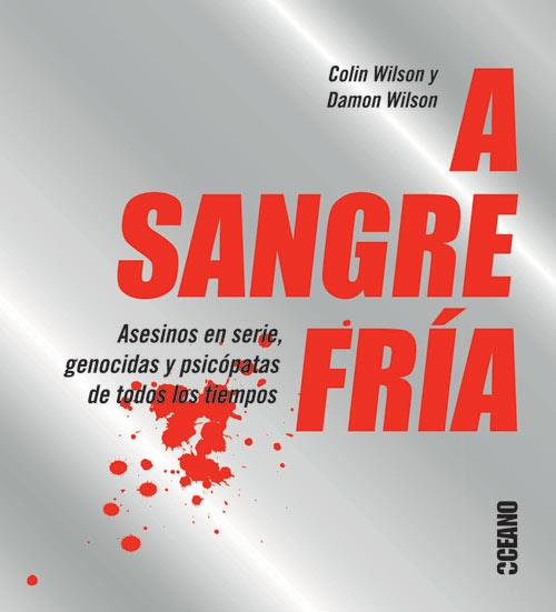 A SANGRE FRÍA | 9788475568157 | WILSON, COLIN / WILSON, DAMON | Llibreria Aqualata | Comprar llibres en català i castellà online | Comprar llibres Igualada