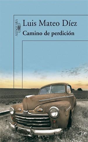 CAMINO DE PERDICION | 9788420474335 | DIEZ, LUIS MATEO | Llibreria Aqualata | Comprar llibres en català i castellà online | Comprar llibres Igualada