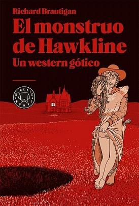 MONSTRUO DE HAWKLINE, EL: UN WESTERN GÓTICO | 9788416290000 | BRAUTIGAN, RICHARD | Llibreria Aqualata | Comprar llibres en català i castellà online | Comprar llibres Igualada