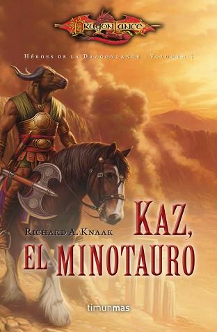 KAZ, EL MINOTAURO (HEROES DE DRAGONLANCE VOLUMEN 4) | 9788448006785 | KNAAK, RICHARD A.  | Llibreria Aqualata | Comprar llibres en català i castellà online | Comprar llibres Igualada