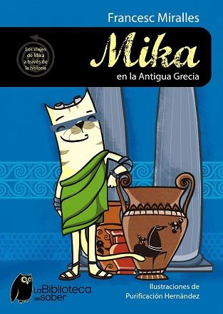 MIKA EN LA ANTIGUA GRECIA (BIBLIOTECA DEL SABER) | 9788497544245 | MIRALLES, FRANCESC / HERNANDEZ, PURIFICACION | Llibreria Aqualata | Comprar libros en catalán y castellano online | Comprar libros Igualada