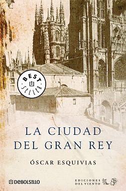 CIUDAD DEL GRAN REY, LA (BEST SELLER 704/2) | 9788483467404 | ESQUIVIAS, OSCAR | Llibreria Aqualata | Comprar llibres en català i castellà online | Comprar llibres Igualada