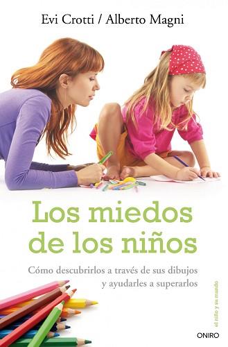 MIEDOS DE LOS NIÑOS, LOS | 9788497544726 | CROTTI, EVI / MAGNI, ALBERTO | Llibreria Aqualata | Comprar llibres en català i castellà online | Comprar llibres Igualada