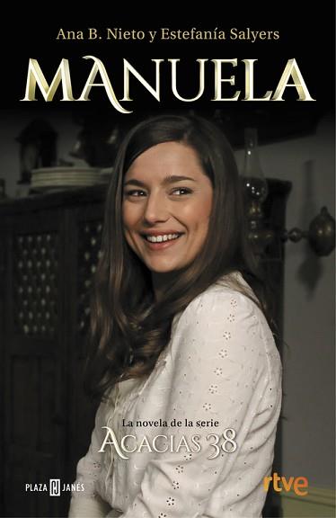 MANUELA. LA NOVELA DE ACACIAS 38 | 9788401017469 | NIETO, ANA B. / SALYERS, ESTEFANIA | Llibreria Aqualata | Comprar llibres en català i castellà online | Comprar llibres Igualada