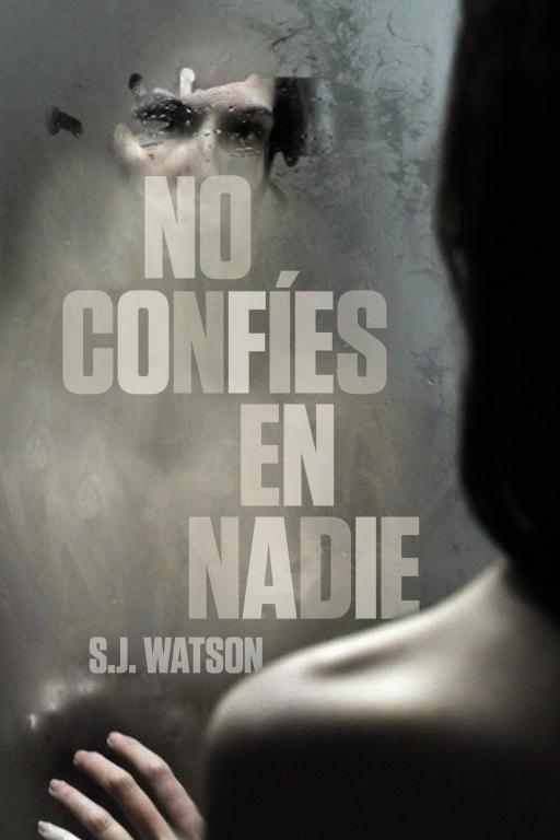 NO CONFIES EN NADIE | 9788425346545 | WATSON, S.J. | Llibreria Aqualata | Comprar libros en catalán y castellano online | Comprar libros Igualada