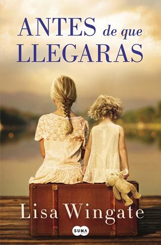 ANTES DE QUE LLEGARAS | 9788491291671 | WINGATE, LISA | Llibreria Aqualata | Comprar llibres en català i castellà online | Comprar llibres Igualada