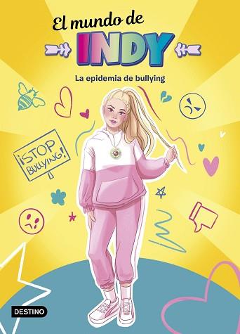 MUNDO DE INDY 1, EL. LA EPIDEMIA DE BULLYING | 9788408233077 | EL MUNDO DE INDY | Llibreria Aqualata | Comprar llibres en català i castellà online | Comprar llibres Igualada