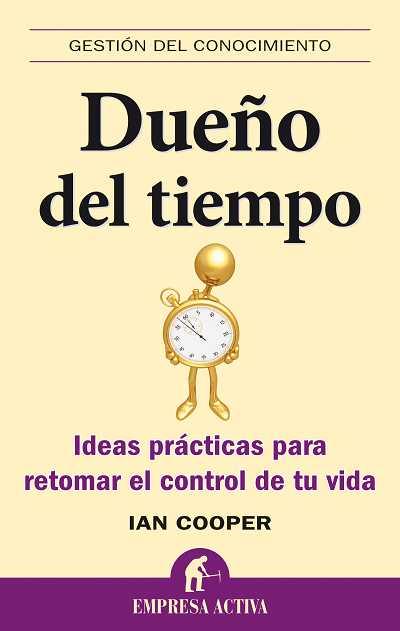 DUEÑO DEL TIEMPO (GESTION DEL CONOCIMIENTO) | 9788492452552 | COOPER, IAN | Llibreria Aqualata | Comprar llibres en català i castellà online | Comprar llibres Igualada