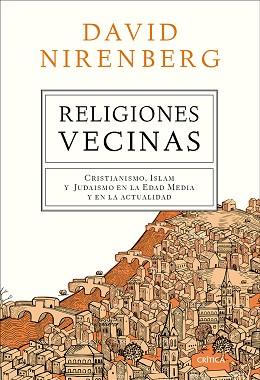 RELIGIONES VECINAS | 9788498929607 | NIRENBERG, DAVID | Llibreria Aqualata | Comprar llibres en català i castellà online | Comprar llibres Igualada