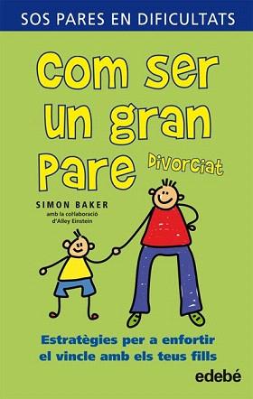 COM SER UN GRAN PARE DIVORCIAT | 9788423696369 | BAKER, SIMON | Llibreria Aqualata | Comprar libros en catalán y castellano online | Comprar libros Igualada