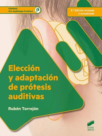 ELECCIÓN Y ADAPTACIÓN DE PRÓTESIS AUDITIVAS (2.ª EDICIÓN REVISADA Y ACTUALIZADA) | 9788490773697 | TORREJÓN SÁNCHEZ, RUBÉN | Llibreria Aqualata | Comprar llibres en català i castellà online | Comprar llibres Igualada