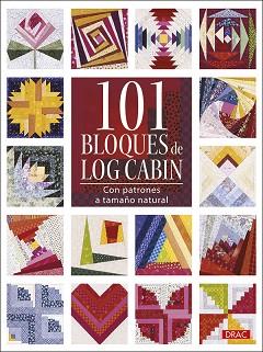 101 BLOQUES DE LOG CABIN | 9788498742916 | VARIOS AUTORES | Llibreria Aqualata | Comprar llibres en català i castellà online | Comprar llibres Igualada