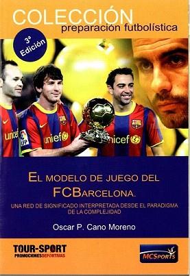 MODELO DE JUEGO DEL FC BARCELONA, EL | 9788493724610 | CANO MORENO, OSCAR PEDRO | Llibreria Aqualata | Comprar libros en catalán y castellano online | Comprar libros Igualada