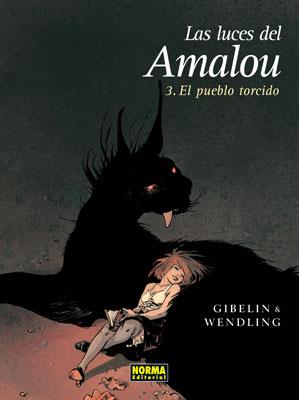 LUCES DE AMALOU 3, LAS. EL PUEBLO TORCIDO | 9788498470390 | GIBELIN, CRISTOPHE / WENDLING, CLAIRE | Llibreria Aqualata | Comprar llibres en català i castellà online | Comprar llibres Igualada