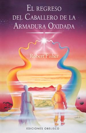 REGRESO DEL CABALLERO DE LA ARMADURA OXIDADA, EL | 9788497776370 | FISHER, ROBERT | Llibreria Aqualata | Comprar libros en catalán y castellano online | Comprar libros Igualada