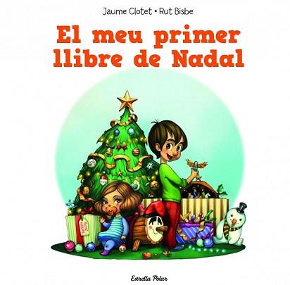 MEU PRIMER LLIBRE DE NADAL, EL | 9788490574157 | CLOTET PLANAS, JAUME | Llibreria Aqualata | Comprar llibres en català i castellà online | Comprar llibres Igualada