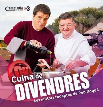 CUINA DE DIVENDRES | 9788490343128 | NOGUÉ, PEP | Llibreria Aqualata | Comprar llibres en català i castellà online | Comprar llibres Igualada