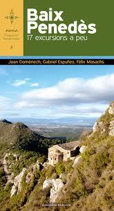 BAIX PENEDÈS | 9788415456124 | JOAN DOMÈNECH I ESCOFET/GABRIEL ESPUÑES I MASACHS/FÈLIX MASACHS I SURIOL | Llibreria Aqualata | Comprar libros en catalán y castellano online | Comprar libros Igualada