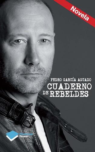 CUADERNO DE REBELDES | 9788415880455 | GARCÍA AGUADO, PEDRO | Llibreria Aqualata | Comprar llibres en català i castellà online | Comprar llibres Igualada