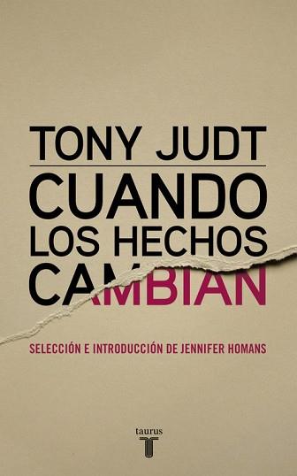CUANDO LOS HECHOS CAMBIAN | 9788430616978 | JUDT, TONY | Llibreria Aqualata | Comprar llibres en català i castellà online | Comprar llibres Igualada