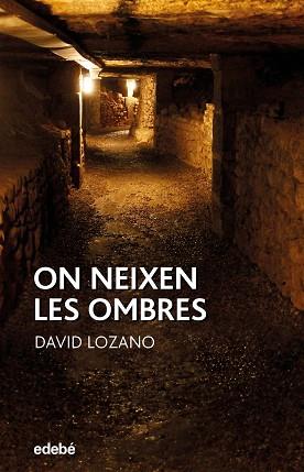 ON NEIXEN LES OMBRES | 9788468346946 | LOZANO, DAVID | Llibreria Aqualata | Comprar llibres en català i castellà online | Comprar llibres Igualada