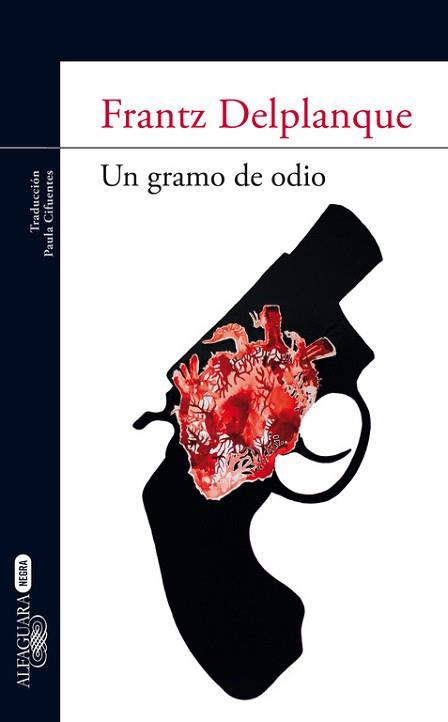 UN GRAMO DE ODIO | 9788420402857 | DELPLANQUE, FRANTZ | Llibreria Aqualata | Comprar llibres en català i castellà online | Comprar llibres Igualada