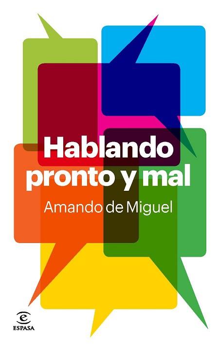HABLANDO PRONTO Y MAL | 9788467035179 | DE MIGUEL, AMANDO | Llibreria Aqualata | Comprar libros en catalán y castellano online | Comprar libros Igualada