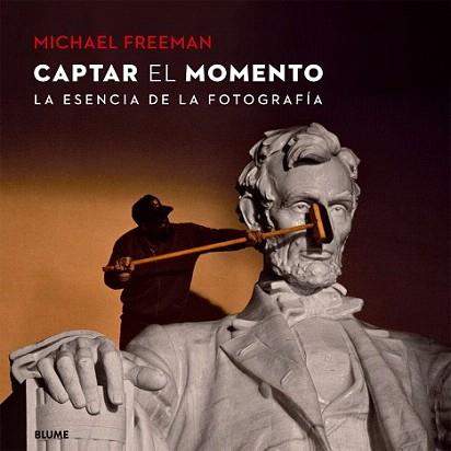 CAPTAR EL MOMENTO | 9788416138425 | FREEMAN, MICHAEL | Llibreria Aqualata | Comprar libros en catalán y castellano online | Comprar libros Igualada