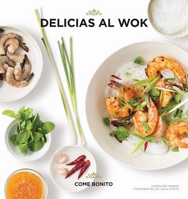 DELICIAS AL WOK | 9788416890484 | HWANG, CAROLINE / STOTZ, JULIA | Llibreria Aqualata | Comprar llibres en català i castellà online | Comprar llibres Igualada