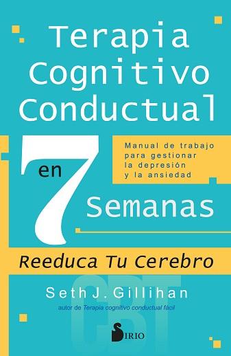 TERAPIA COGNITIVO CONDUCTUAL EN 7 SEMANAS | 9788419685230 | GILLIHAN, SETH J. | Llibreria Aqualata | Comprar llibres en català i castellà online | Comprar llibres Igualada