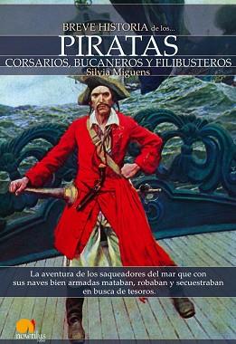 PIRATAS, BREVE HISTORIA DE LOS | 9788497637084 | MIGUENS, SILVIA | Llibreria Aqualata | Comprar llibres en català i castellà online | Comprar llibres Igualada