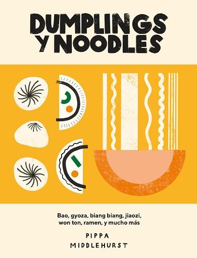 DUMPLINGS Y NOODLES | 9788416407941 | MIDDLEHURST, PIPPA | Llibreria Aqualata | Comprar llibres en català i castellà online | Comprar llibres Igualada