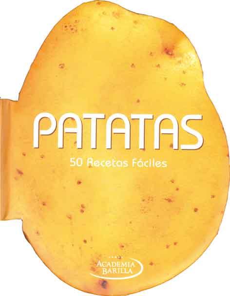 PATATAS - 50 RECETAS FÁCILES | 9788415372479 | ACADEMIA BARILLA | Llibreria Aqualata | Comprar llibres en català i castellà online | Comprar llibres Igualada