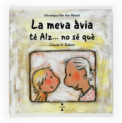 MEVA AVIA TE ALZ NO SE QUE | 9788466118200 | VAN DEN ABEELE, VERONIQUE/DUBOIS, CLAUDE K. | Llibreria Aqualata | Comprar libros en catalán y castellano online | Comprar libros Igualada