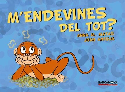 M ' ENDEVINES DEL TOT? | 9788448930981 | ANTOJA, JOAN/MATAS, ANNA M. | Llibreria Aqualata | Comprar llibres en català i castellà online | Comprar llibres Igualada