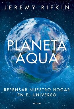 PLANETA AQUA | 9788449342875 | RIFKIN, JEREMY | Llibreria Aqualata | Comprar llibres en català i castellà online | Comprar llibres Igualada