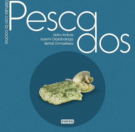 PESCADOS | 9788444121796 | ARRIBAS, ISIDRO / OLAZABALAGA, JOSEMI / ORMAETXEA, BEÑAT | Llibreria Aqualata | Comprar llibres en català i castellà online | Comprar llibres Igualada