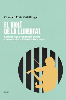 VIOLÍ DE LA LLIBERTAT, EL | 9788412379099 | PRATS I VILALLONGA, CANÒLICH | Llibreria Aqualata | Comprar llibres en català i castellà online | Comprar llibres Igualada