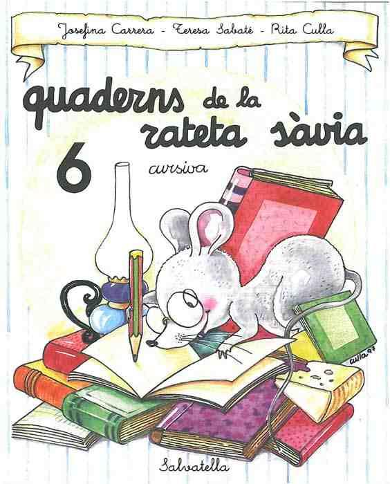 QUADERNS DE LA RATETA SAVIA NUM. 6 (CURSIVA) | 9788472109506 | CARRERA, JOSEFINA | Llibreria Aqualata | Comprar llibres en català i castellà online | Comprar llibres Igualada